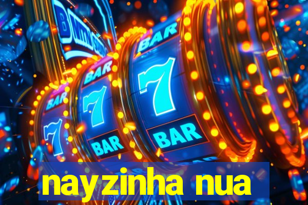 nayzinha nua